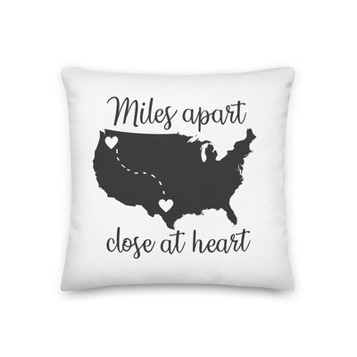 Miles Apart Close At Heart Pillow